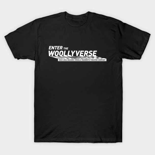 Enter the Woollyverse for Dark Backgrounds T-Shirt by Woolly Mammoth Theatre Company